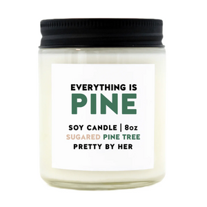 Everything is pine soy candle pretty by her
