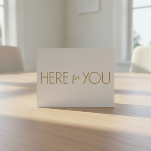 Here For You Card standing on dining room table