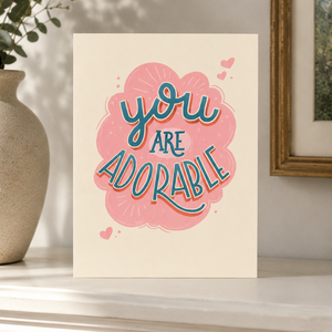 Hello Sweetie You Are Adorable Card on mantle
