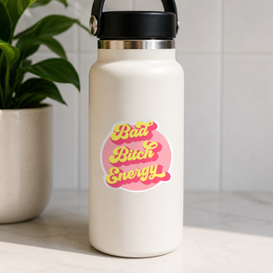 Pretty By Her Bad Bitch Energy Sticker on water bottle