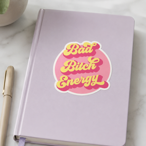 Pretty By Her Bad Bitch Energy Sticker on notebook