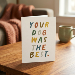 Card - Your Dog Was the Best
