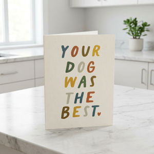 Card - Your Dog Was the Best