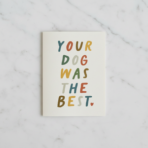 Card - Your Dog Was the Best