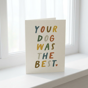 Card - Your Dog Was the Best