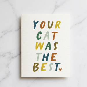 Card - Your Cat Was the Best