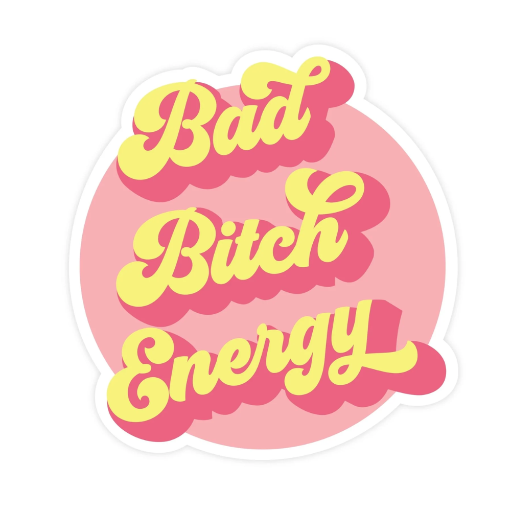 Vinyl Sticker - Bad Bitch Energy