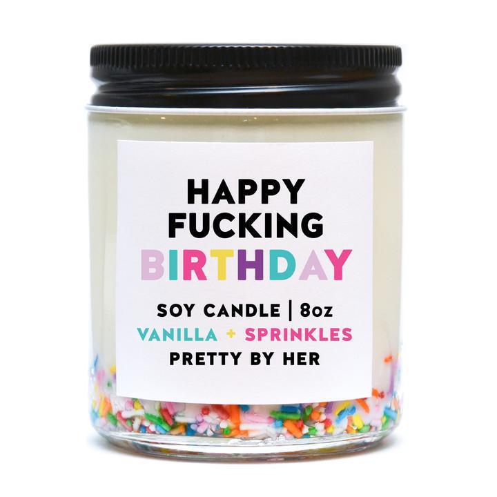  happy fucking birthday soy candle Pretty by her